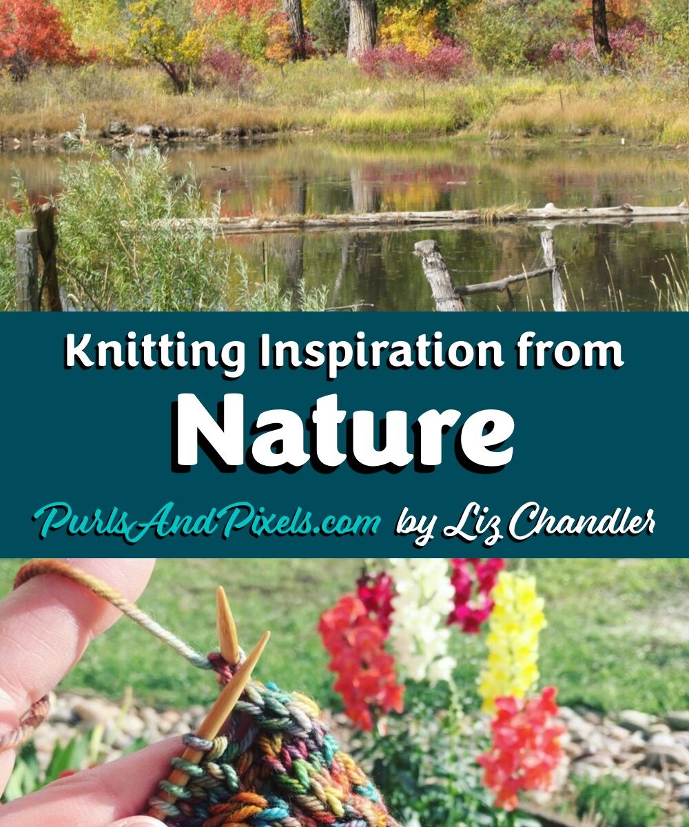 Knitting inspiration from nature: how the wild world inspires my color choices. Read more from Liz Chandler @PurlsAndPixels.