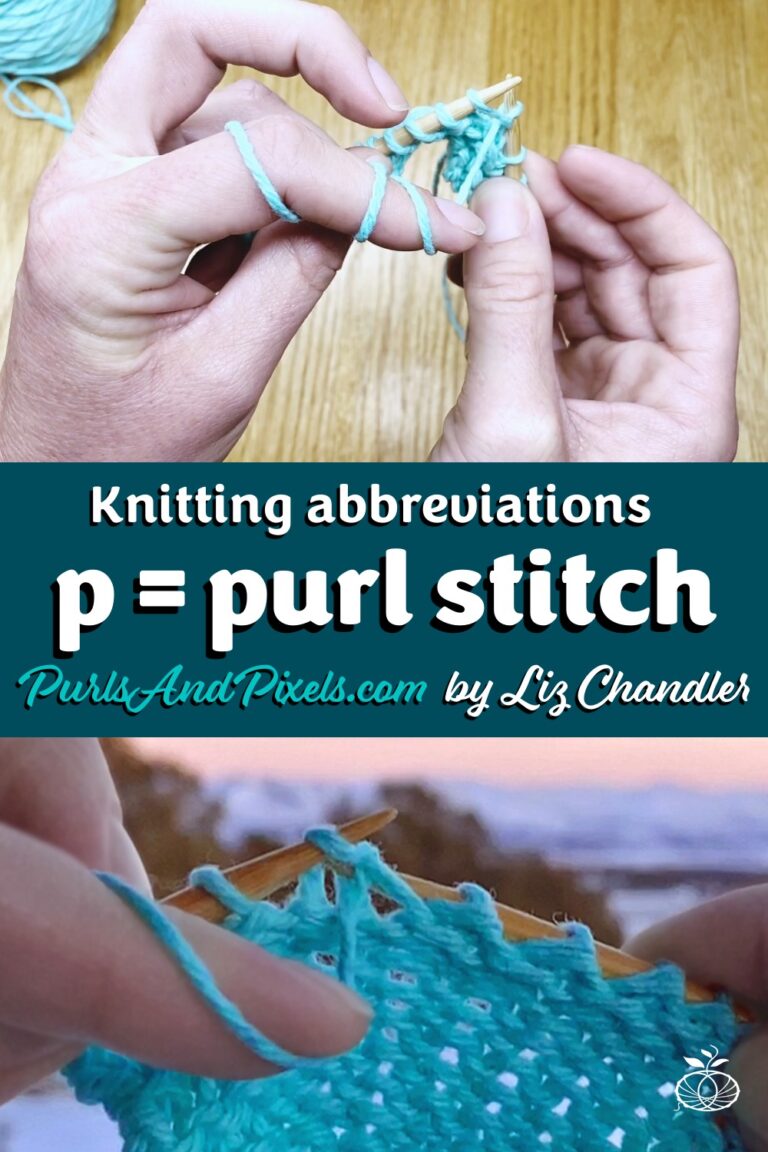 Knitting abbreviations: what does p mean? Purl Stitch. Learn more with Liz @PurlsAndPixels.