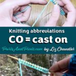 Knitting Abbreviations: CO = Cast On. Or can't overthink depending on your day. Find more knitting abbreviations from Liz Chandler @PurlsAndPixels.