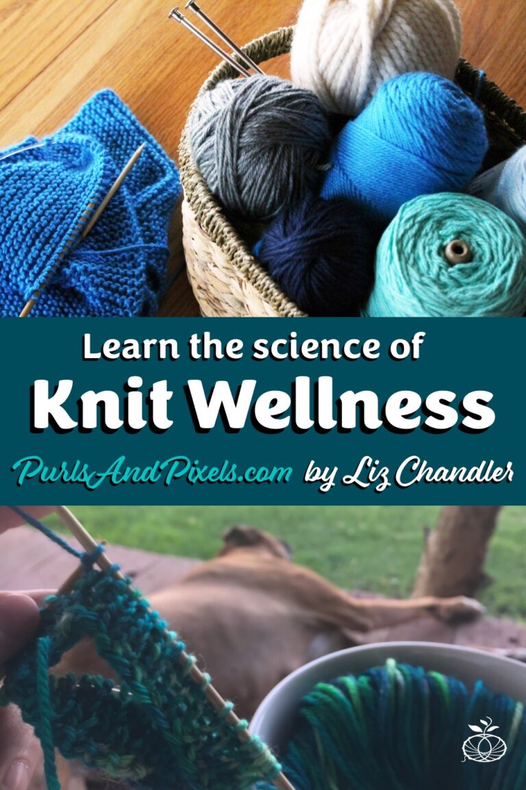 Learn the science behind knit wellness. Knitting can make you happy. Ask science!