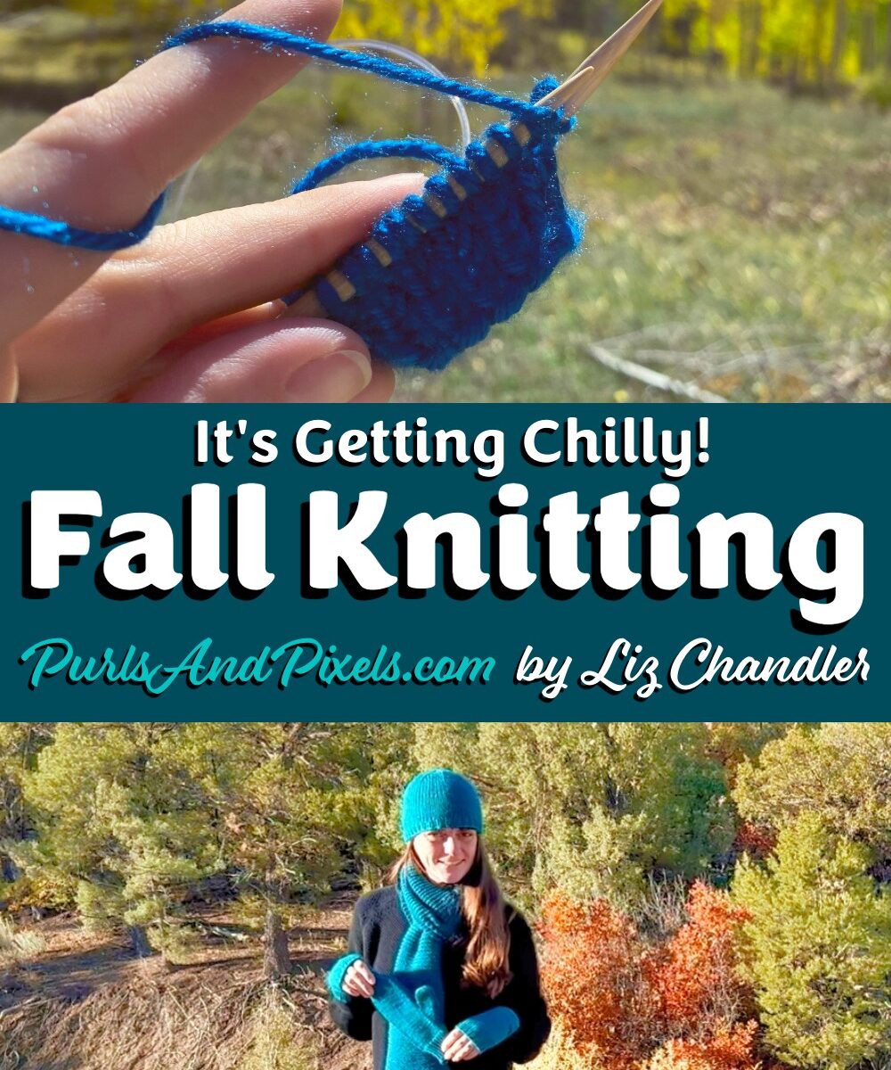 It's getting chilly! Explore fall knitting patterns and ideas from Liz Chandler @PurlsAndPixels.