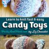 Even kids and beginners can knit this easy Candy Toy Pillow. Get the printable PDF knitting pattern from Liz Chandler @PurlsAndPixels.