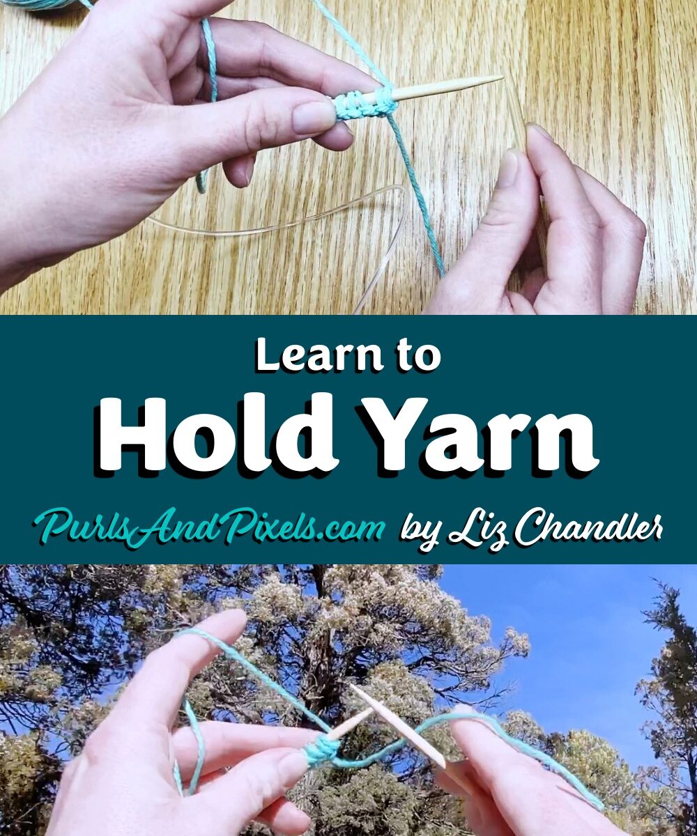Learn three ways to hold your yarn when knitting to help you when you are learning to knit. Get the free lesson from Liz Chandler @PurlsAndPixels.
