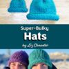 Super bulky knit hats made with the PDF knitting pattern, laid on a table and modeled on a child and adult.