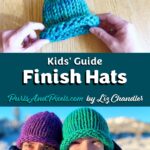 Lesson 10, Kids' Knitting Guide – weaving in loose ends in the round to finish a knitted hat.